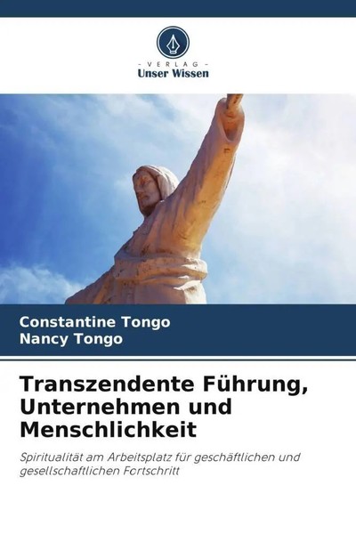 Transzendente FüHrung, Unternehmen Und Menschlichkeit Constantine Tongo (U. A.)-image