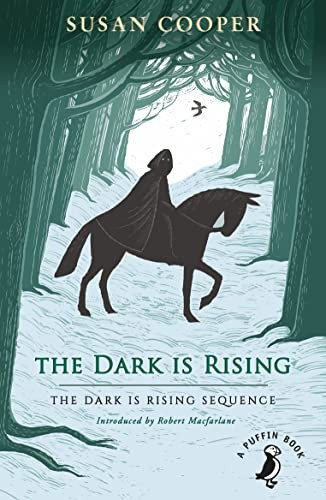 The Dark is Rising: The must-read classic children's fantasy novel by S. Cooper
