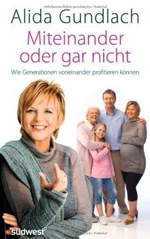 Miteinander oder gar nicht: Wie Generationen voneinander... | Buch | Zustand gut
