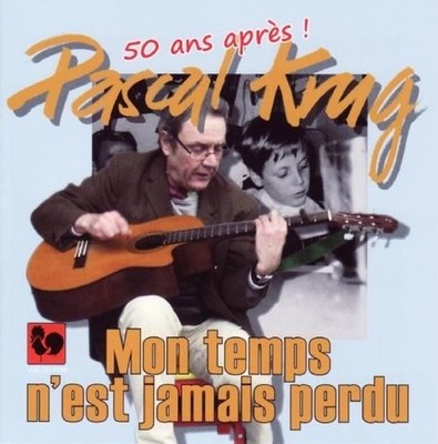 Audio CD Neu - Pascal Krug - Mon Temps N'Est Jamais Perdu -I- Gallo-vde