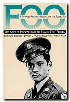FOO : A JAPANESE-AMERICAN PRISONER OF THE RISING SUN : THE By Frank Fujita VG