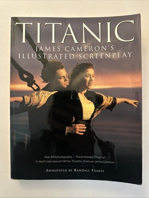 Titanic James Cameron's illustrated screenplay Cameron James 9780752213200 Paper