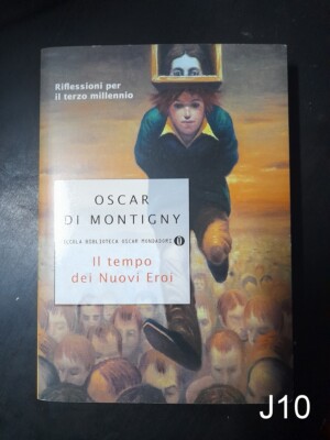 Die Zeit der neuen Helden von Oscar von Montigny - Reflexionsbuch drittes Jahrtausend