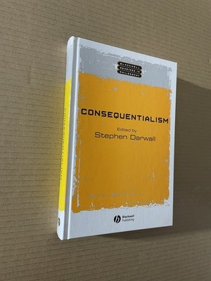 Consequentialism by Stephen Darwall - Pub: Blackwell - 2003 - Hardback