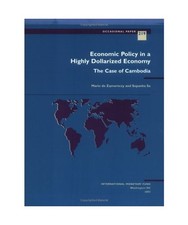 Economic Policy in a Highly Dollarized Economy: The Case of Cambodia 