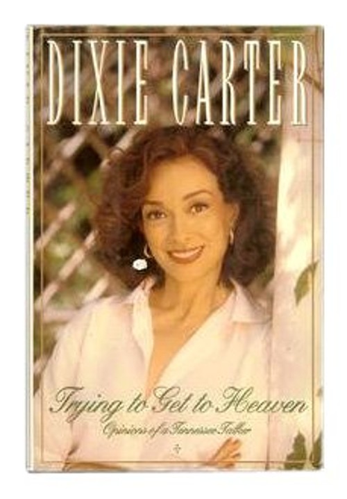 Trying To Get To Heaven hc+ Hardcover Dixie CarterFree US Delivery | ISBN:0684801019
