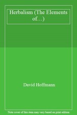Herbalism (The Elements of...),David Hoffmann