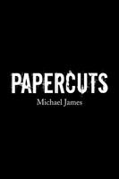 Michael James | Papercuts | Taschenbuch | Englisch (2016) | AuthorHouse