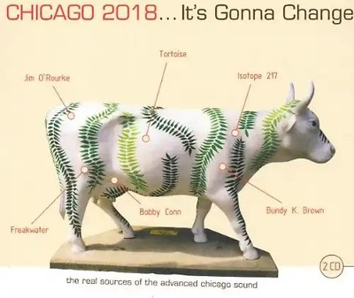 Various - Chicago 2018-It'S Gonna Change