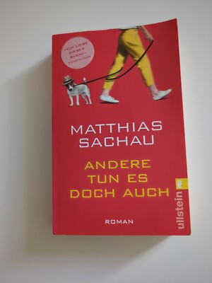 Andere tun es doch auch: Roman von Sachau, Matthias | Buch | Zustand akzeptabel
