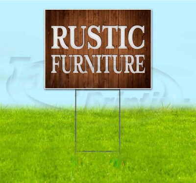 RUSTIC FURNITURE 18x24 Yard Sign WITH STAKE Corrugated Bandit USA ...