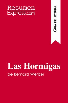 Resumenexpress | Las Hormigas de Bernard Werber (Guía de lectura) | Taschenbuch