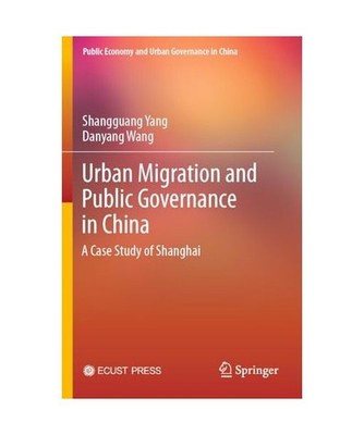 Urban Migration and Public Governance in China: A Case Study of Shanghai 