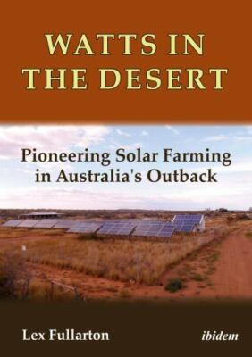 Watts in the Desert: Pioneering Solar Farming in Australia's Outback, Fullarton,
