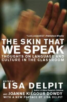 The Skin That We Speak: Thoughts on Language and Culture in the Classroom - GOOD