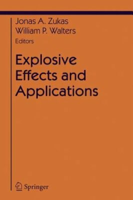 Explosive Effects and Applications by Jonas A Zukas: New