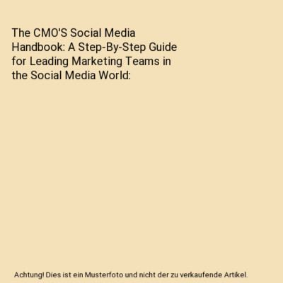 The CMO'S Social Media Handbook: A Step-By-Step Guide for Leading Marketing Team