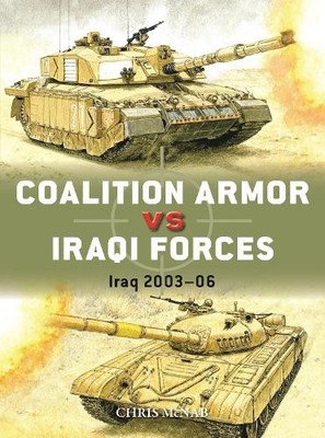 Chris McNab Coalition Armor vs Iraqi Forces (Paperback) Duel