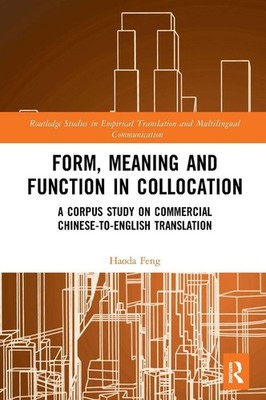Form, Meaning and Function in Collocation: A Corpus Study on Commercial Chinese-