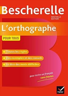 Bescherelle Lorthographe pour tous: Ouvrage de réf... | Buch | Zustand sehr gut