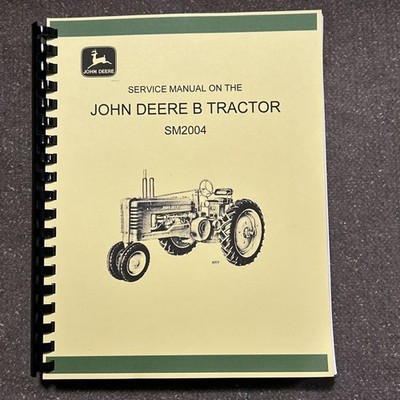 John Deere Tractor Model B BN BW BWH BNH Styled Repair Service Manual SM2004