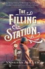 The Filling Station: A Bestselling Historical Fiction Novel about the Tu .. NEW