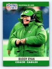 1990 Pro Set #253 Buddy Ryan VERY  NICE CARD FRESH PULL