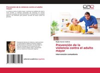PrevencióN De La Violencia Contra El Adulto Mayor Neglis GarcíA Valdivia