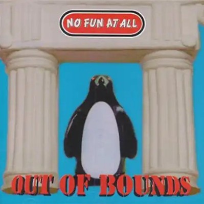 No Fun at All - Out of Bounds