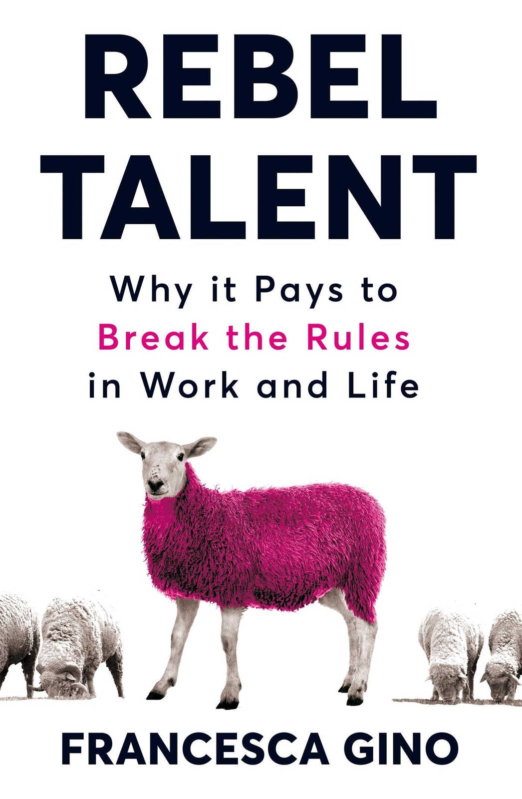 Thumbnail - Rebel Talent | Why It Pays To Break The Rules At Work And In Life |