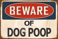 BEWARE of DOG POOP Aluminum 8x12 Metal Novelty Vintage Reproduction Sign