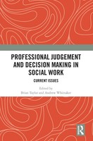 Professional Judgement And Decision Making In Social Work | Current Issues