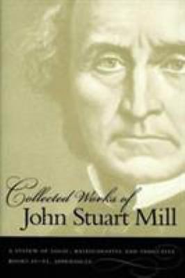 Collected Works of John Stuart Mill (Vol. 8) by Mill, John Stuart, paperback, U