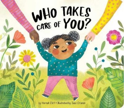Hannah Eliot Who Takes Care of You? (Board Book)