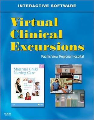 Virtual Clinical Excursions 3.0 for Maternal Child Nursing Care