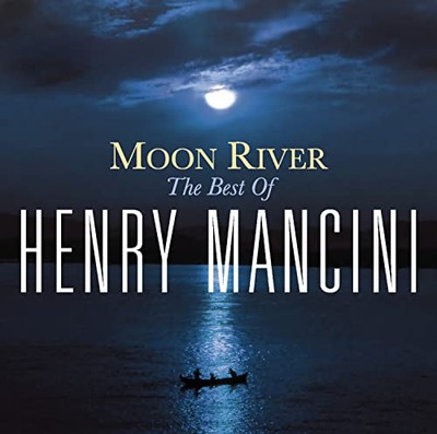 Moon River: The Henry Mancini Collection, Henry Mancini