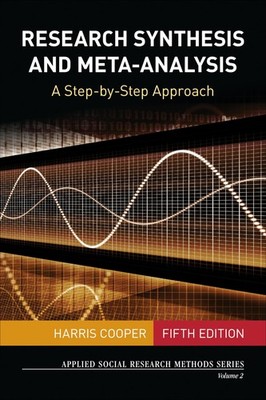 RESEARCH SYNTHESIS AND META-ANALYSIS: A STEP-BY-STEP APPROACH (APP... Harris Coo