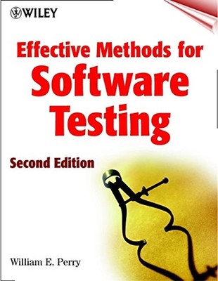 Effective Methods for Software Testing Hardcover William E. Perry