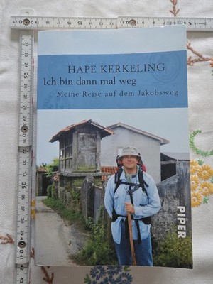 Piper: Hape Kerkeling Ich bin dann mal weg   Jakobsweg, Tb., Dt.