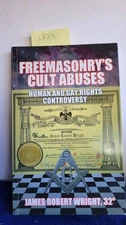 32° James Robert Wright / Freemasonry's Cult Abuses Human and Gay Rights