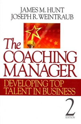 The Coaching Manager: Developing Top Talent in Business