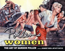 POLLEN'S WOMEN: THE ART OF SAMSON POLLEN - a full color, hardcover pulp art book