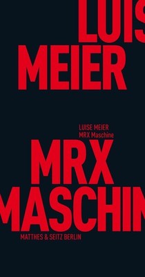 MRX Maschine Luise Meier