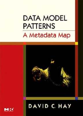 Data Model Patterns: A Metadata Map by David C Hay: Used