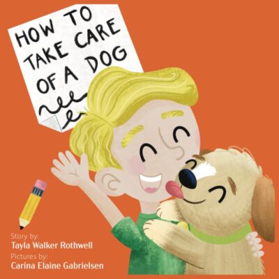 Gabrielsen - How to Take Care of a Dog - New paperback or softback - X555z