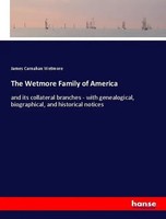 James Carnahan Wetmore | The Wetmore Family Of America | Taschenbuch | Englisch