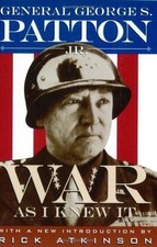 War As I Knew It, George S. Patton, New Book