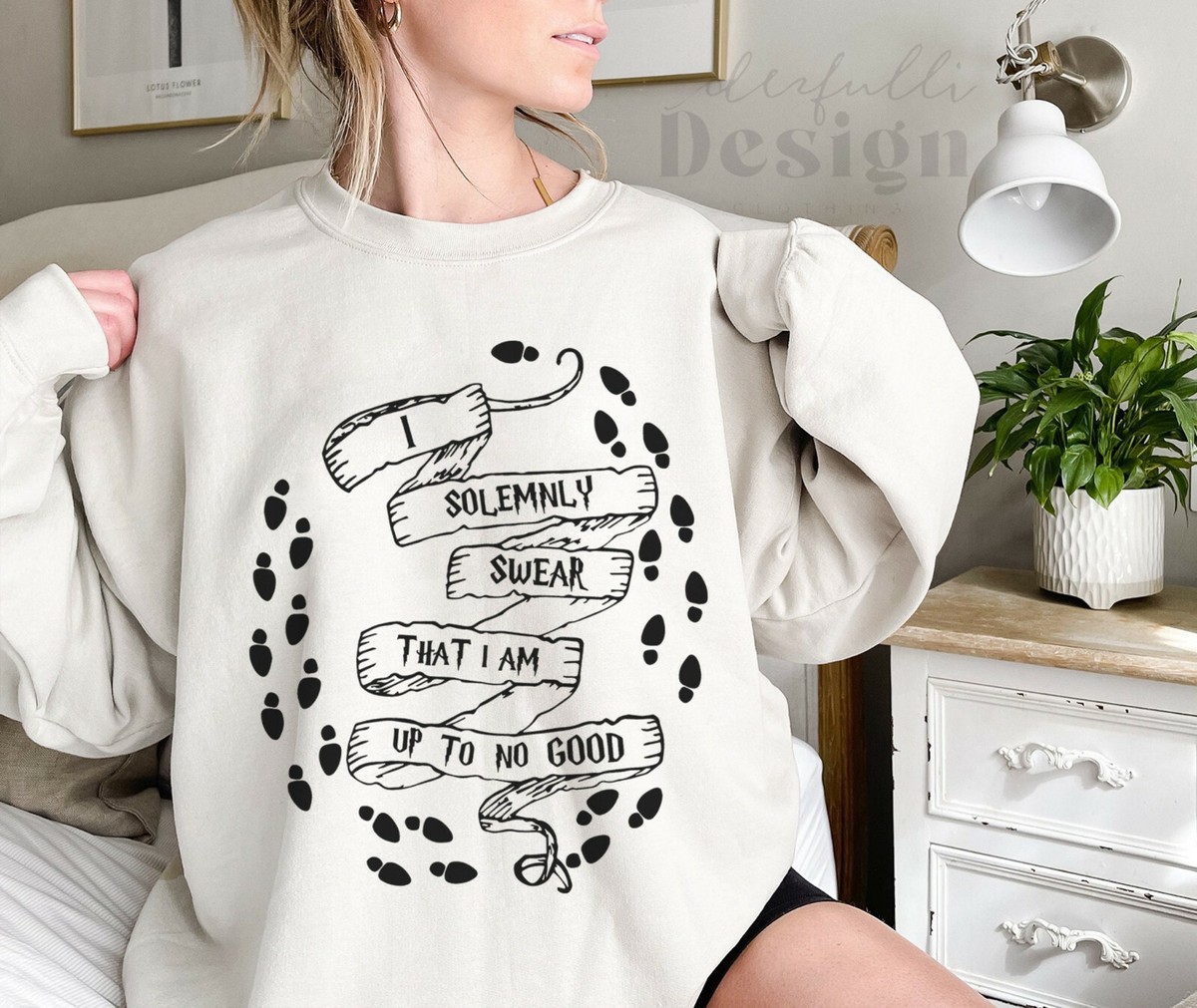 I Solemnly Swear That I am Up to No Good, Wizard Sweashirt Up to
