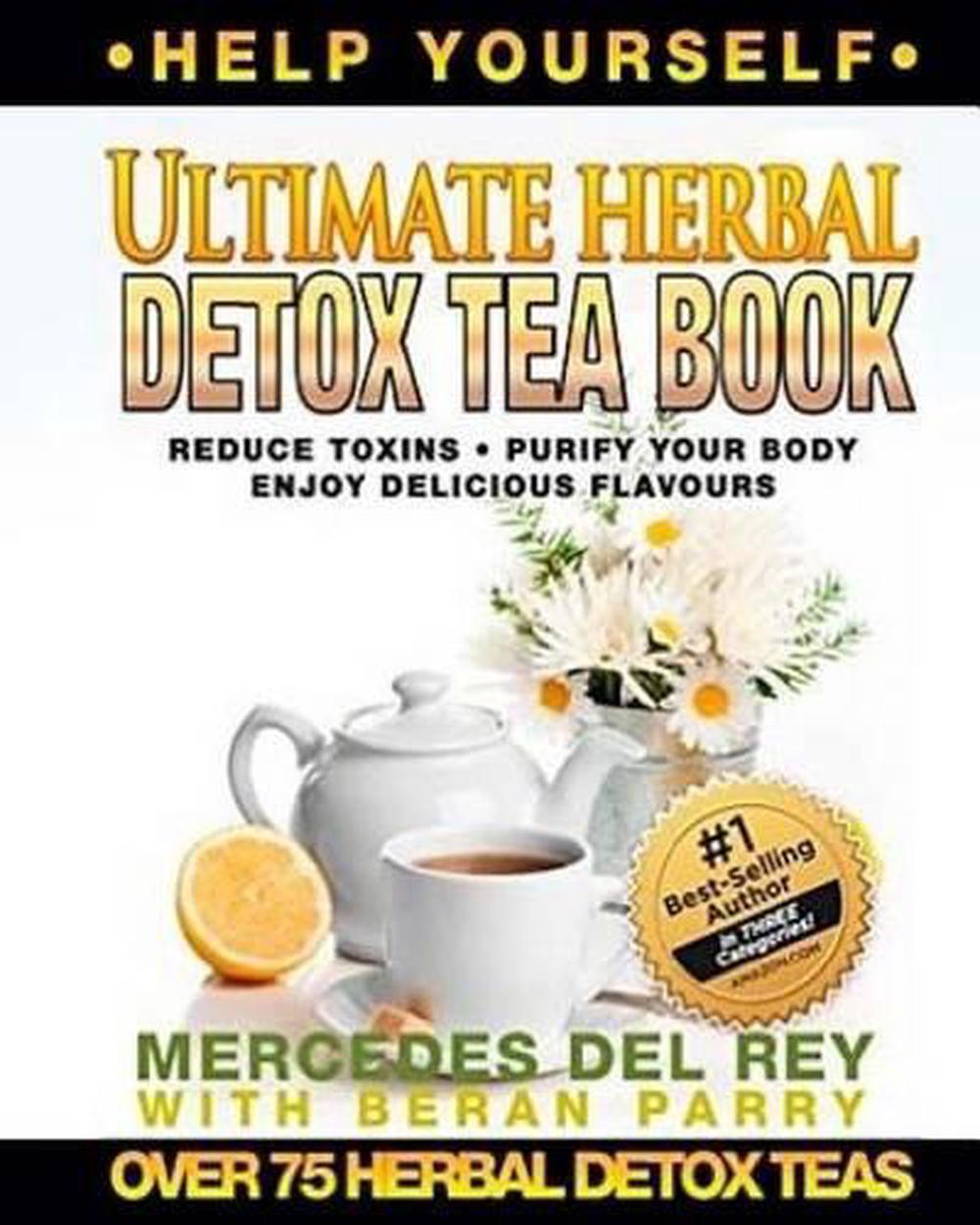The Ultimate Herbal Detox Tea Book by Mercedes Del Rey (English) Paperback Book