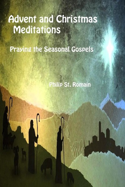 Philip St. Romain | Advent And Christmas Meditations | Taschenbuch | Englisch-image